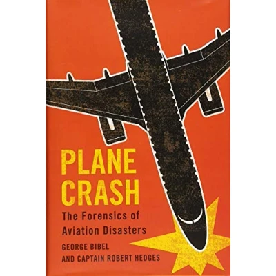 Imagen de Plane Crash: The Forensics Of Aviation Disasters
