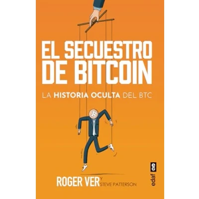 Imagen de El secuestro de BITCOIN. La historia oculta del BTC (Edaf Ensayo)