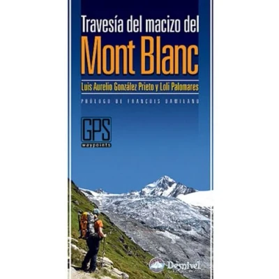 Imagen de La travesía del macizo Mont Blanc (SIN COLECCION)