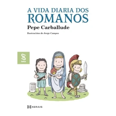 Imagen de A vida diaria dos romanos (INFANTIL E XUVENIL COÑECEMENTO Seica)