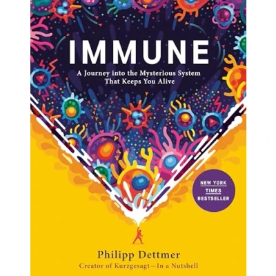 Imagen de Immune: A Journey Into The Mysterious System That Keeps You Alive