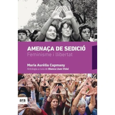 Imagen de Amenaça De Sedicio: FEMINISME I LLIBERTAT (CATALAN)