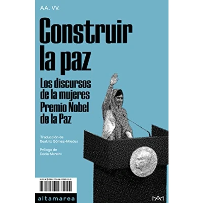 Imagen de Construir la Paz: Los discursos de las mujeres Premio Nobel 27 (Ensayo)
