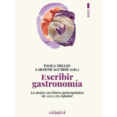 Imagen de Escribir gastronomía 2023: La mejor escritura gastronómica de 2023 en español