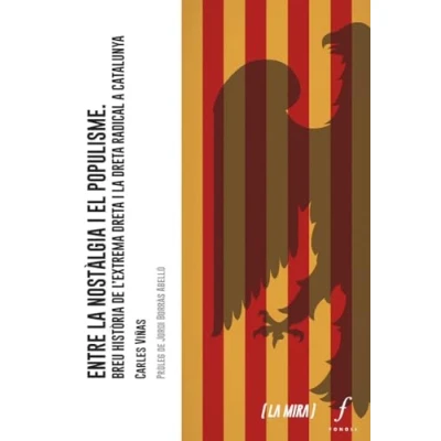 Imagen de Entre la nostàlgia i el populisme: Breu història de l’extrema dreta radical a Catalunya