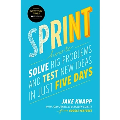 Imagen de Sprint: How To Solve Big Problems And Test New Ideas In Just Five Days