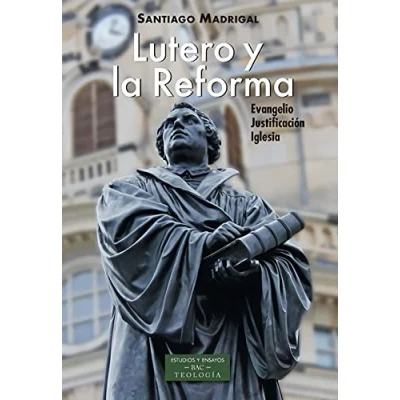 Imagen de Lutero Y La Reforma: Evangelio, Justificación, Iglesia (ESTUDIOS ENSAYOS)