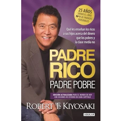 Imagen de padre Rico, Pobre (edición especial ampliada, actualizada y en tapa dura): Qué les enseñan los ricos a sus hijos acerca del dinero, que pobres la clase media no (Divulgación)