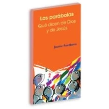 Imagen de Las Parabolas: Que Dicen De Dios Y Jesus