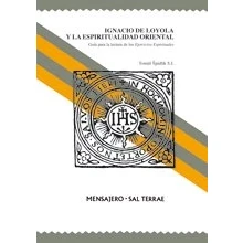 Imagen de Ignacio de Loyola y la espiritualidad oriental: Guía para lectura los Ejercicios Espirituales: 40 (Manresa)