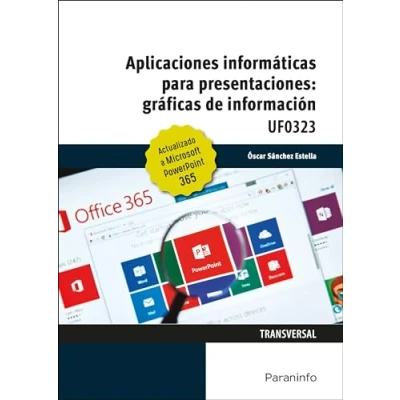 Imagen de Aplicaciones informáticas para presentaciones gráficas de información. Microsoft Power Point 365 (Administración y Gestión)