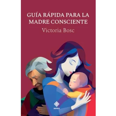 Imagen de Guía rápida para la madre consciente