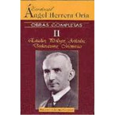 Imagen de Obras completas de Ángel Herrera Oria. II: Estudios, prólogos, artículos, declaraciones, memorias: 2 (NORMAL)
