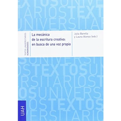 Imagen de LA MÉCANICA DE ESCRIUTRA CREATIVA (Textos Universitarios Humanidades)