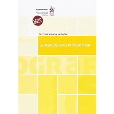 Imagen de La Mediación en el Proceso Penal (Monografías)
