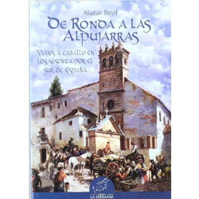 Imagen de de Ronda a las Alpujarras: Viaje caballo en los sesenta por el Sur España (Alforja)