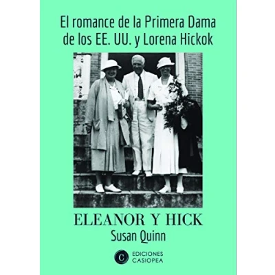 Imagen de Eleanor y Hick. El romance de la Primera Dama: Dama los EE.UU Lorena Hickok (BIOGRAFIAS)