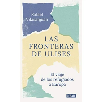 Imagen de Las fronteras de Ulises: El viaje los refugiados a Europa (Sociedad)