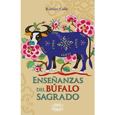 Imagen de ENSEÑANZAS DEL BÚFALO SAGRADO (Biblioteca Ramiro Calle)