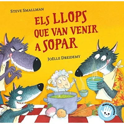 Imagen de Els llops que van venir a sopar (L&#039;ovelleta va sopar. Llibre de cartró) (Mans petitones)