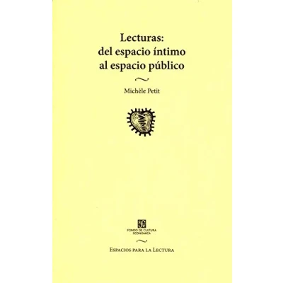 Imagen de LECTURAS:DEL Espacio ÇINTIMO Al PÚBLICO: del Intimo Publico (Espacios Para La Lectura)