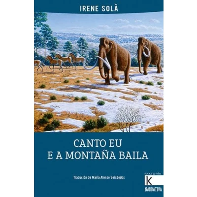 Imagen de Canto Eu E A Montaña Baila (Narrativa K)