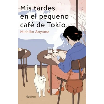 Imagen de Mis Tardes En El Pequeño Cafe De Tokio