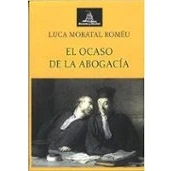 Imagen de EL OCASO DE LA ABOGACÍA (Derecho y Libertad)