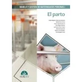Imagen de Manejo y gestión de maternidades porcinas I. El parto (GRANDES ANIMALES)