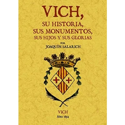 Imagen de Vich, su historia, sus monumentos, hijos y glorias