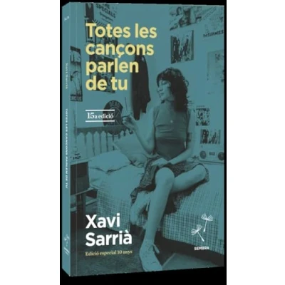 Imagen de Totes les cançons parlen de tu: Edició especial 10 anys: 76 (Sembra Llibres)