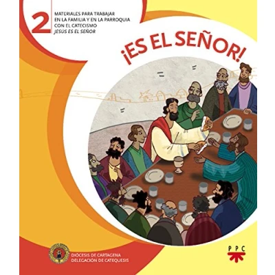 Imagen de ¡Es el Señor! 2: Materiales para trabajar en la familia y parroquia con catecismo Jesús es Señor (Catequesis Cartagena)