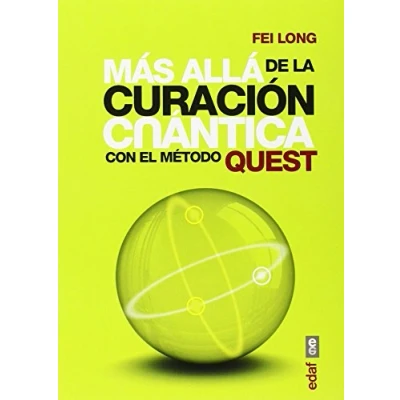 Imagen de MÁS ALLÁ DE LA CURACIÓN CUÁNTICA. Con el MÉTDO QUEST: método Quest (Nueva Era)