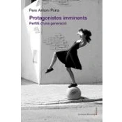 Imagen de Protagonistes Imminents. Perfils D Una Generacio