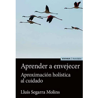 Imagen de Aprender a envejecer: Aproximación holística al cuidado (Astrolabio Salud)