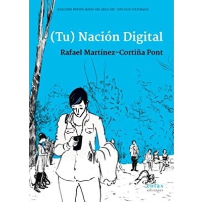 Imagen de (Tu) Nación Digital: 1 (Nuevos Mapas del Siglo XXI Estudios Culturales)