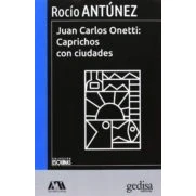 Imagen de Juan Carlos Onetti: Caprichos Con Ciudades