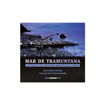 Imagen de Mar de Tramuntana: Un passeig pel patrimoni marítim la Serra (fora col·lecció)