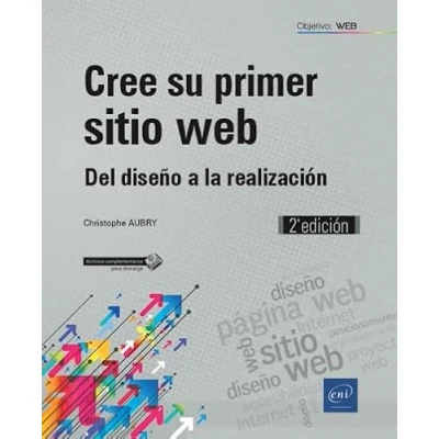 Imagen de Cree su primer sitio web. Del diseño a la realización 2ª edición (Objetivo: Web)