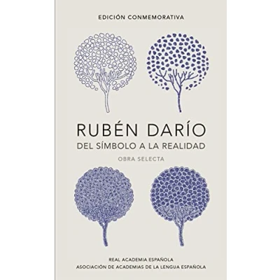 Imagen de Rubén Darío, del símbolo a la realidad (Edición conmemorativa de RAE y ASALE): Obra selecta