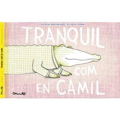 Imagen de TRANQUIL COM EN CAMIL (Álbumes ilustrados)