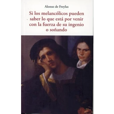Imagen de Si los melancólicos pueden saber lo que está por venir con la fuerza de su ingenio o soñando: 203 (Centellas)