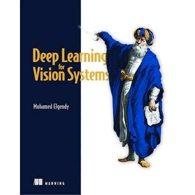 Imagen de Deep Learning For Vision Systems