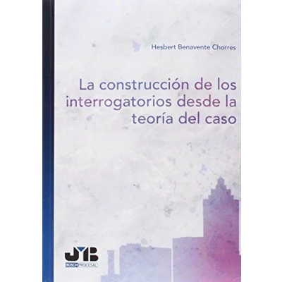 Imagen de la construcción de los interrogatorios desde teoría del caso (Bosch Procesal)