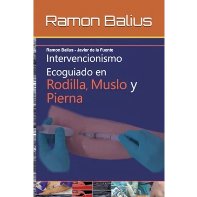 Imagen de Intervencionismo Ecoguiado En Rodilla Muslo Y Pierna