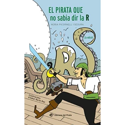 Imagen de El pirata que no Sabia dir la R: Llibre infantil per a 7 anys: Un amb rotacisme sap R?: 6 (Tresor del Pirata)