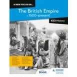 Imagen de A New Focus On...the British Empire C.1500present For Ks3 History (eb