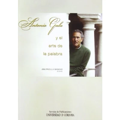 Imagen de Antonio Gala y el arte de la palabra (SIN COLECCION)