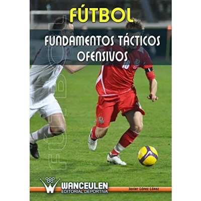 Imagen de Fútbol : Fundamentos Tácticos Ofensivos