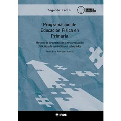 Imagen de PROGRAMACION 2 CICLO PRIMARIA EDUCACION FISICA: Método de organización y secuenciación didáctica aprendizajes integrados (Renovando la Educación Física con LOMLOE)